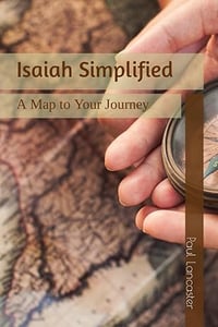 Isaiah Simplified by paul lancaster Isaiah Simplified by paul lancaster