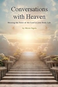 conversations with heaven by mistie sigala vp of sonhaven conversations with heaven by mistie sigala vp of sonhaven